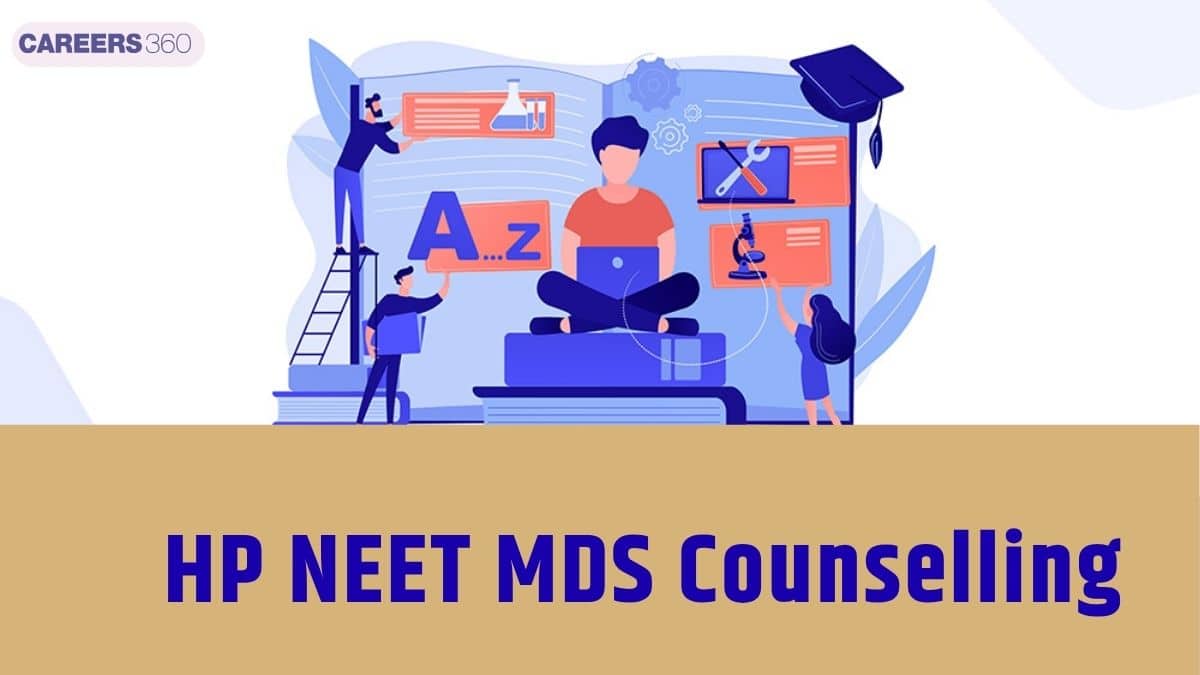 Himachal Pradesh NEET MDS Counselling 2026: Dates, Registration, Choice Filling, Seat Allotment
